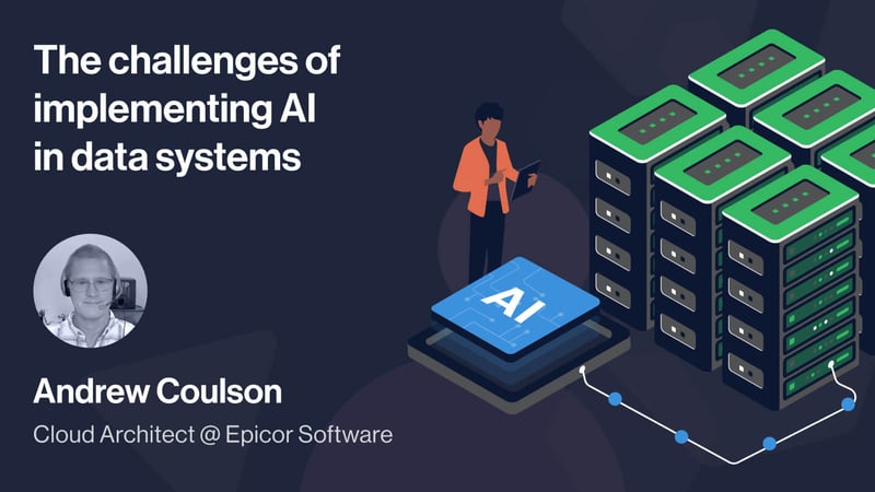 The challenges of implementing AI in data systems podcast with Andy Coulson from Epicor
