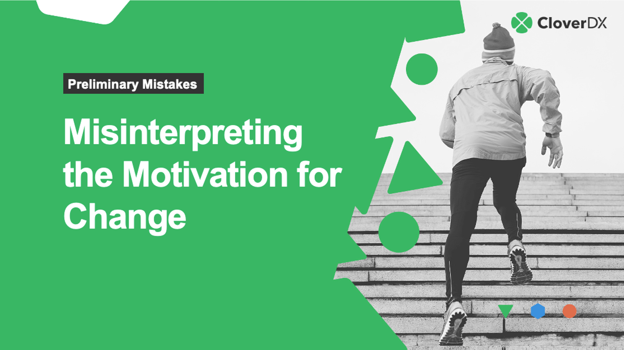 misinterpreting motivation for change
