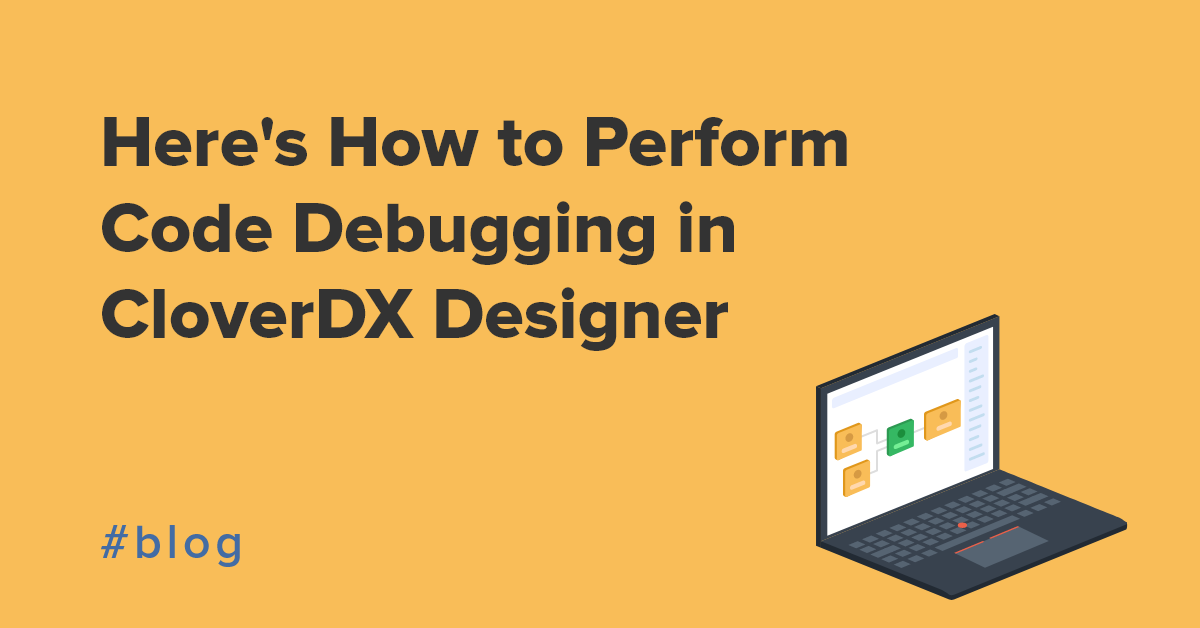 Here's How to Perform Code Debugging in CloverDX Designer