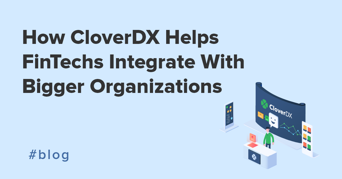 How CloverDX Helps FinTechs Integrate With Bigger Organizations