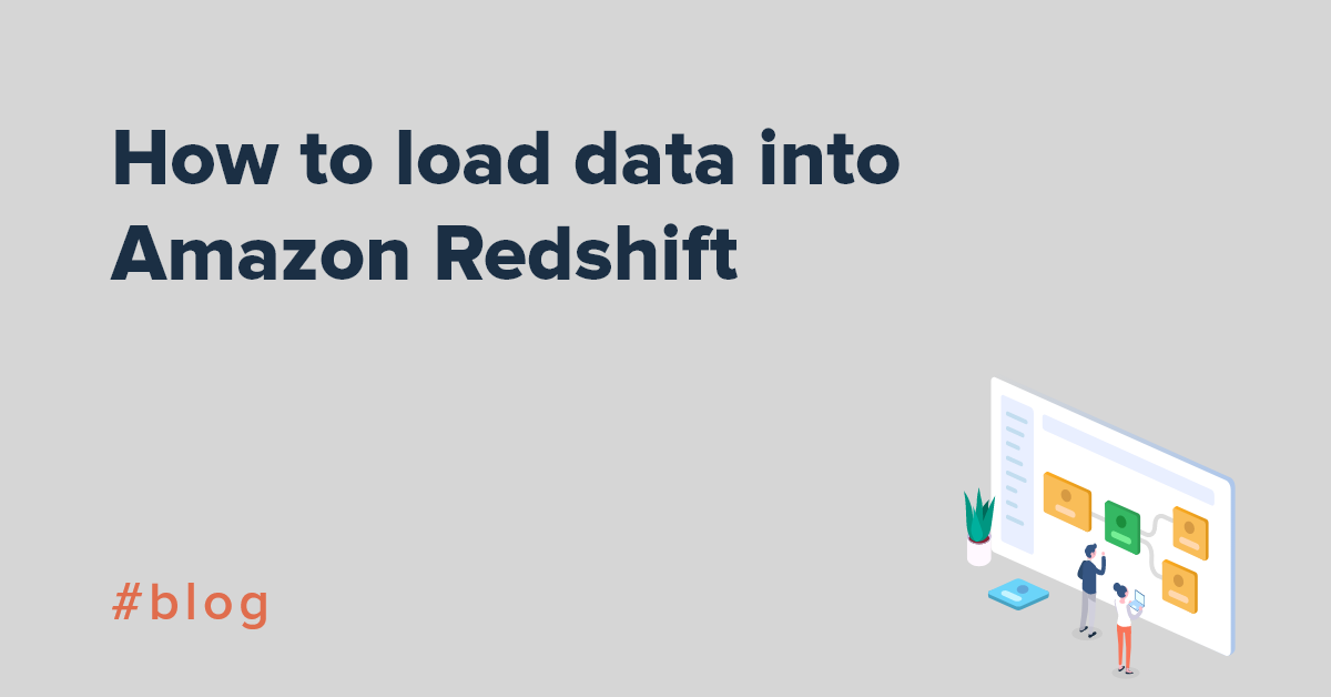 How to load data into Amazon Redshift