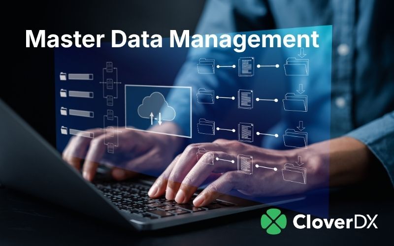 Master Data Management (MDM) Explained