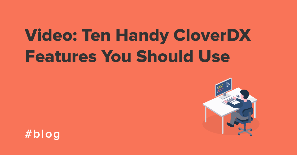 Video: Ten Handy CloverDX Features You Should Use